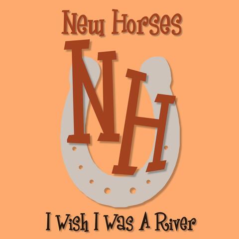 I Wish I Was a River