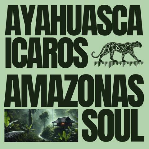 Ayahuasca Icaros - Amazonas Soul