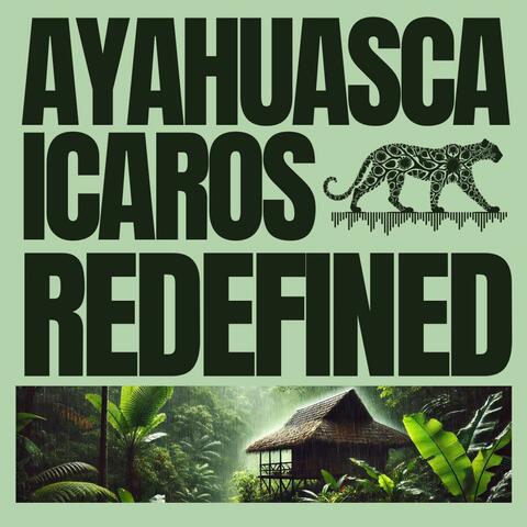 Ayahuasca Icaros Redefined