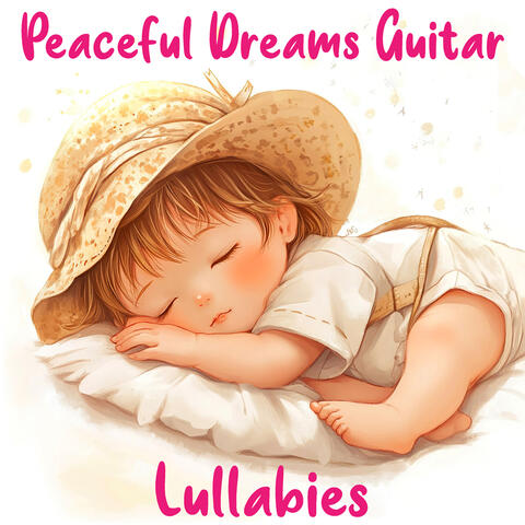 Peaceful Dreams Guitar Lullabies