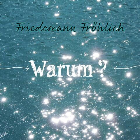 Warum ?