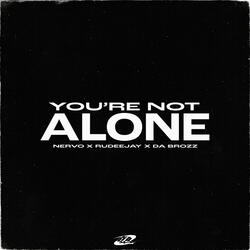 You're Not Alone