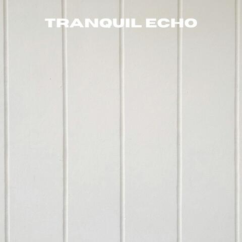 Tranquil Echo