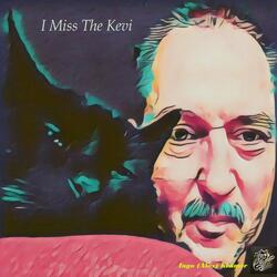 I Miss the Kevi