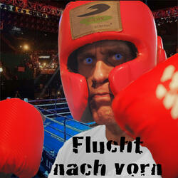 Flucht nach vorn