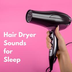 Hair Dryer White Noise for Relaxing