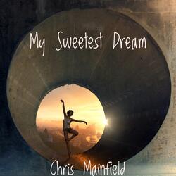 My Sweetest Dream