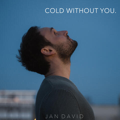 Cold Without You
