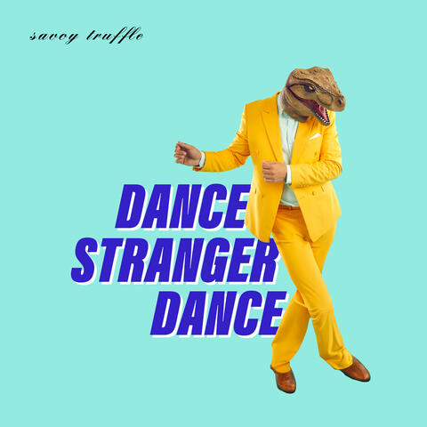Dance Stranger Dance