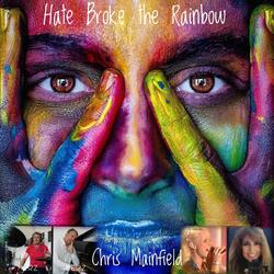 Hate Broke the Rainbow
