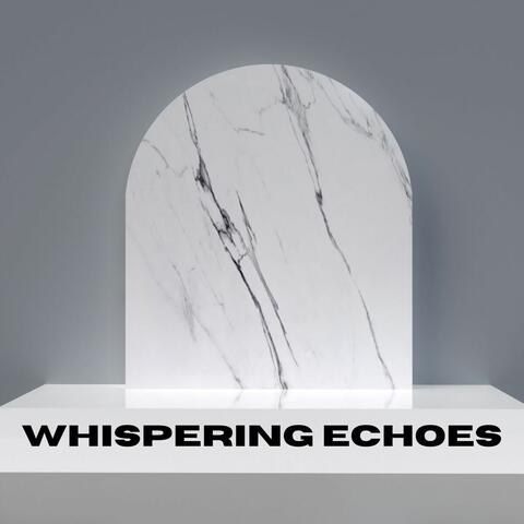 Whispering Echoes