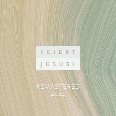 Feiert Jesus! Remastered 2024