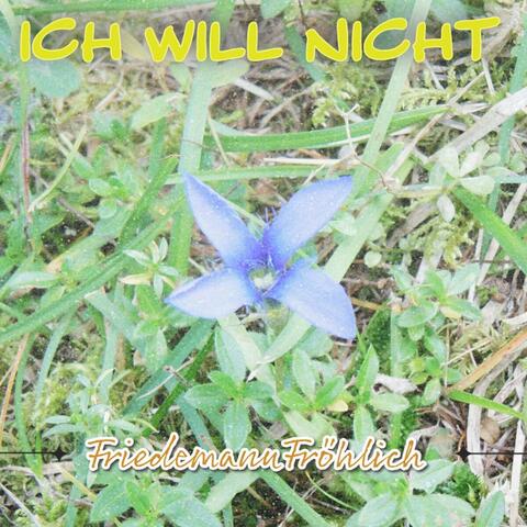 Ich will nicht