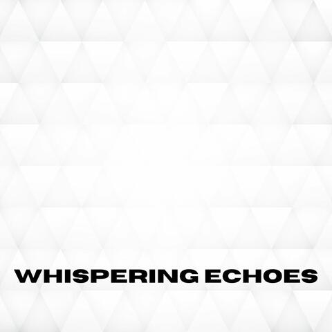 Whispering Echoes