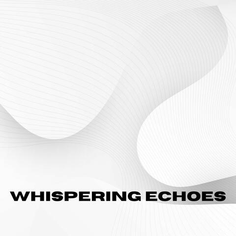 Whispering Echoes