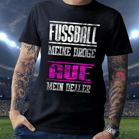 Fußball meine Droge - Aue mein Dealer