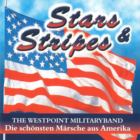 Stars & Stripes - Die schönsten Märsche aus Amerika