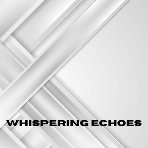Whispering Echoes