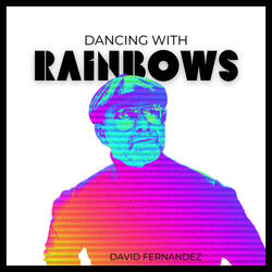 Dancing with Rainbows