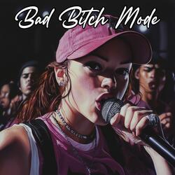 Bad Bitch Mode