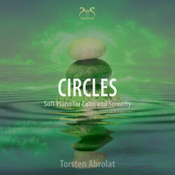 Circles - Soft Piano for Calm and Serenety