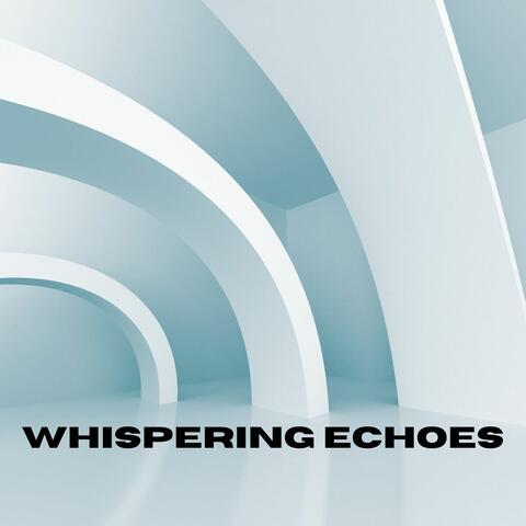 Whispering Echoes