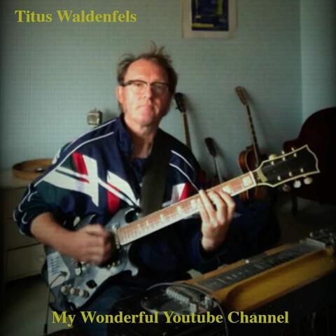 My Wonderful Youtube Channel