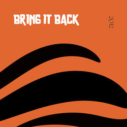Bring It Back