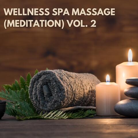 Wellness Spa Massage (Meditation), Vol. 2