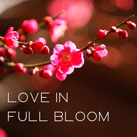 Love in Full Bloom