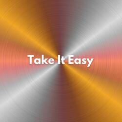 Take It Easy