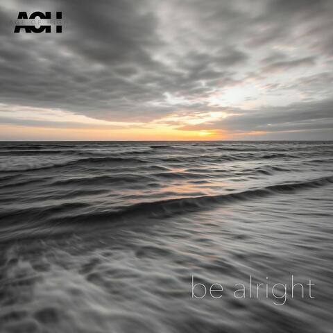 Be Alright