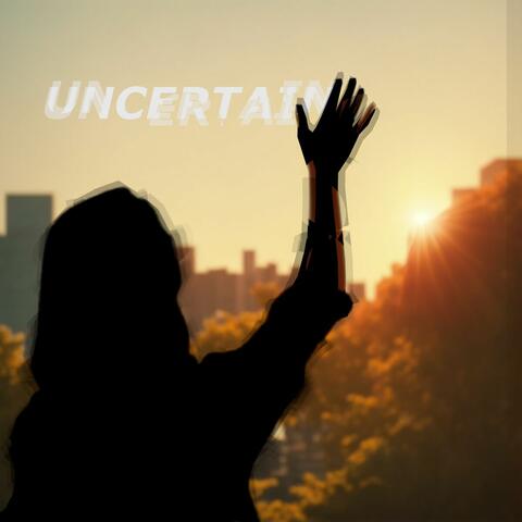 Uncertain