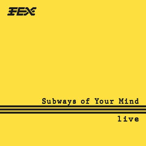 Subways of Your Mind