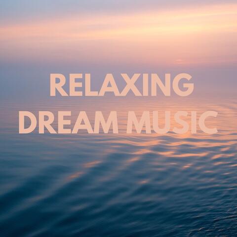 Relaxing Dream Music