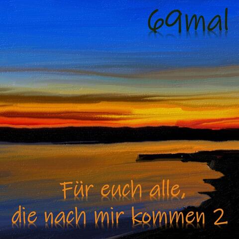 Für euch alle, die nach mir kommen 2