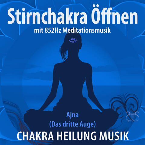 Stirnchakra - Das Dritte Auge - öffnen mit 852Hz Meditationsmusik (Chakra Heilung Musik)