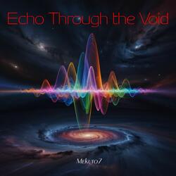Echo Through the Void