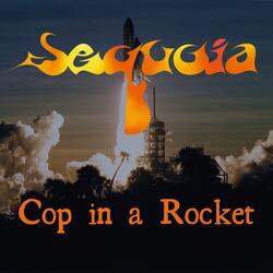 Cop in a Rocket