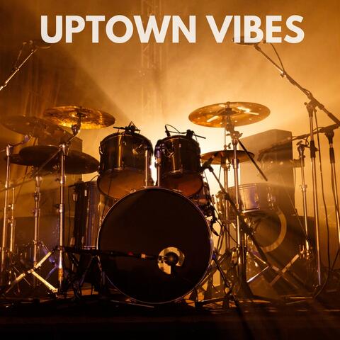 Uptown Vibes