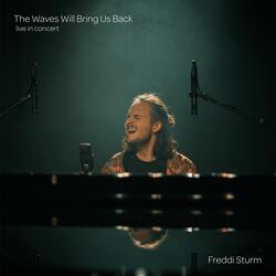 The Waves Will Bring Us Back