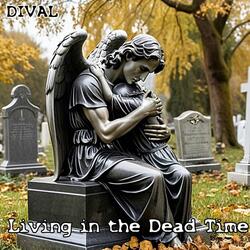 Living in the Dead Time