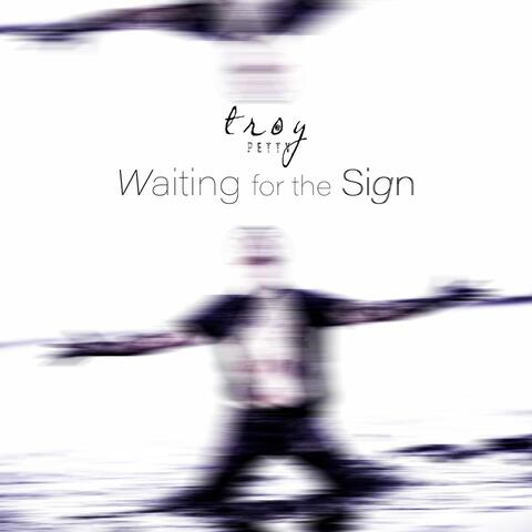 Waiting for the Sign