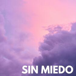 Sin Miedo
