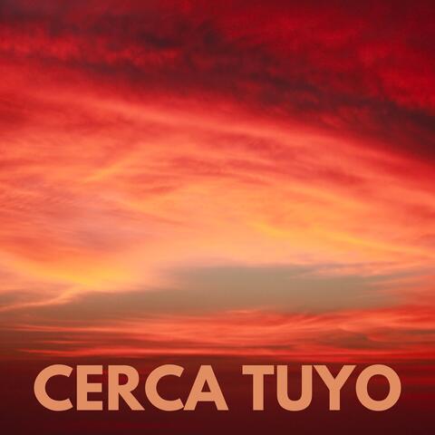 Cerca Tuyo