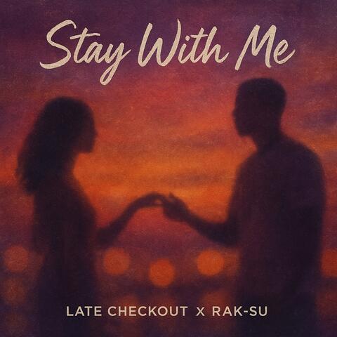 Stay with Me