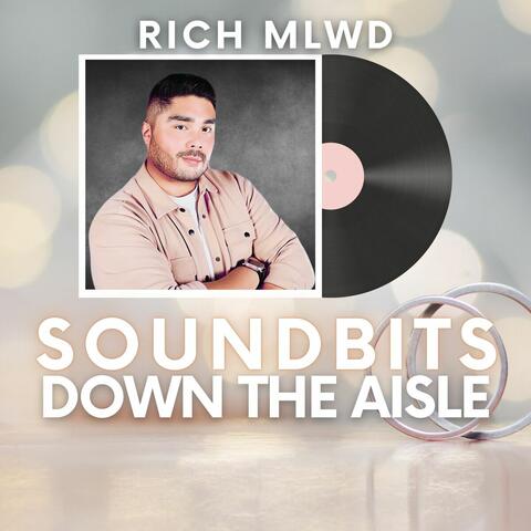 Soundbits Down the Aisle