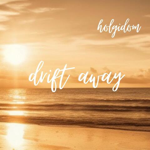 Drift Away