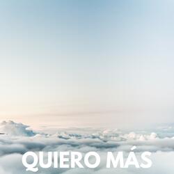 Quiero Más