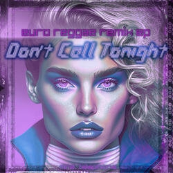 Don't Call Tonight